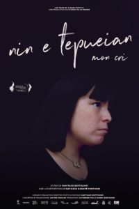 Image de l'affiche publicitaire du film Nin E Tepueian - Mon cri
